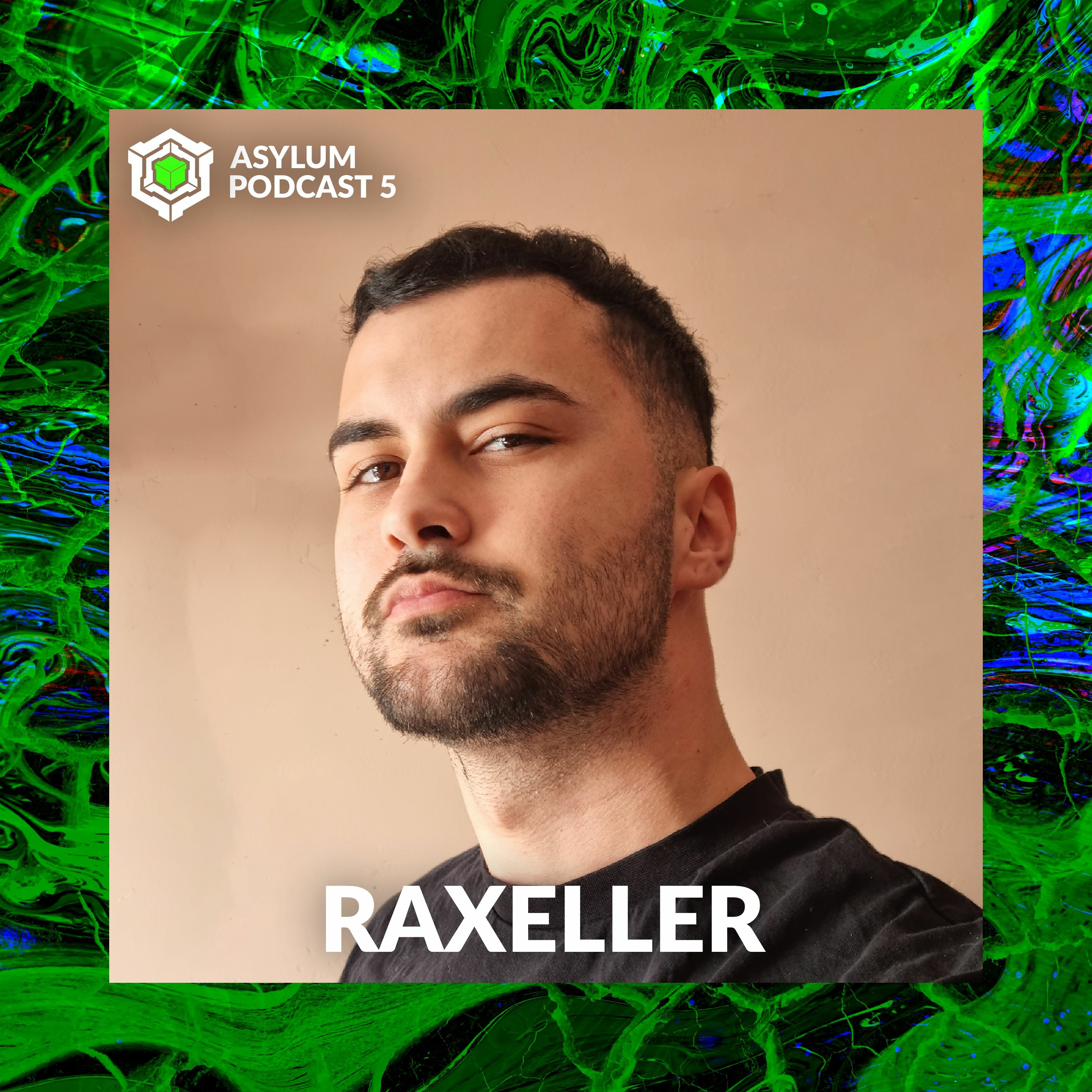 ASYLUM PODCAST #5 | RAXELLER episode artwork