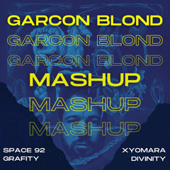 DIVINITY Xyomara/ GRAFITY Space92 (GARCON BLOND Mashup)
