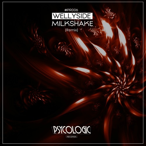 Wellyside - Milkshake (Remix) #PR006