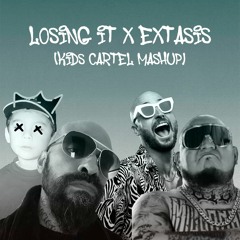 Losing It X Extasis (KIDS CARTEL MASHUP)