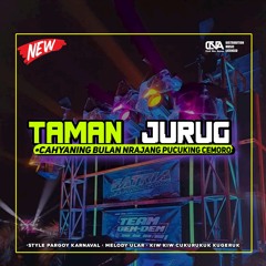 DJ TAMAN JURUG - CAHYANING BULAN NRAJANG PUCIKING CEMORO • FULL BASS MARGOY KARNAVAL