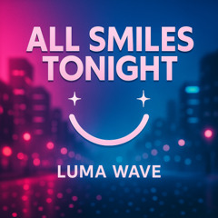 All Smiles Tonight