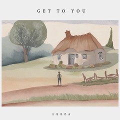 Get To You [Demo]