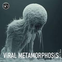 ViRAL METAMORPHOSiS