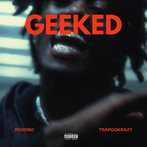 Geeked feat. TrapGoKrazy (Prod. by Kapi)