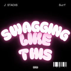 j stacxs + surf - swagging like this (jugg5) [$hmoney exclusives + yesteryear atl]