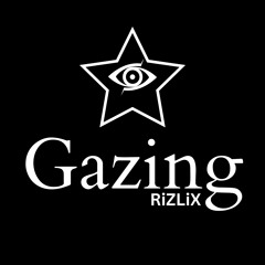 RiZLiX - Gazing
