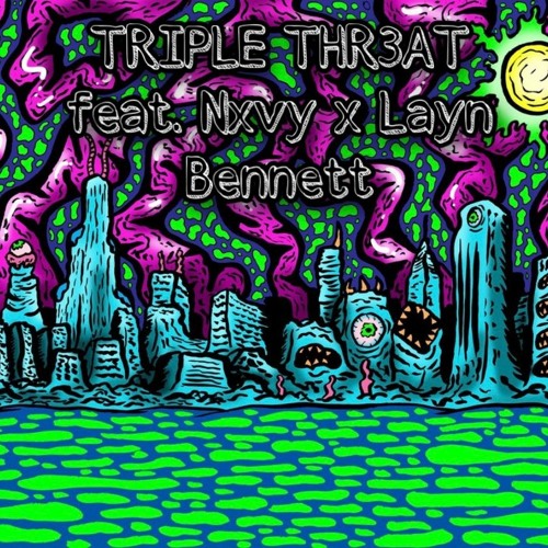 TRIPLE THR3AT feat. Nxvy x Layn Bennett (prod. by Darkboy x Based1)