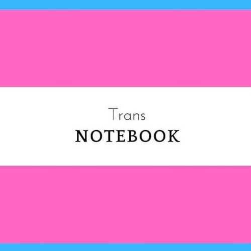 free read✔ Trans Notebook: LGBT notebook, 100 pages, A5, with lines, 6x9 inches