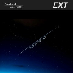 TronLoud - Under The Sky (Extended Mix)