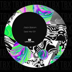 Premiere: Jack Baron - See Me [Witty Tunes]