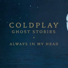 ColdPlay - Always In My Head (sneek peek)DJ LUCKYBOI