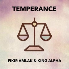 Fikir Amlak & King Alpha - Temperance & Temperance Dub