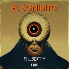 EL SONIDITO RMX- DJ_BERTY