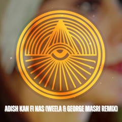 Fairuz - Adish Kan Fi Nas (Weela & George Masri Remix) /أديش كان في ناس