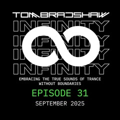 Tom Bradshaw - Infinity 31 [September 2025]