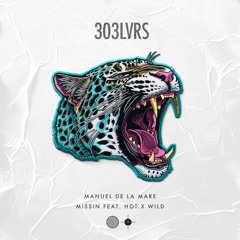 Missin (feat. Hot X Wild)