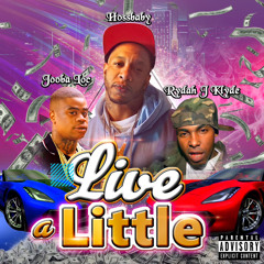 12. Live A Little -feat- Jooba Loc & Rydah J Klyde