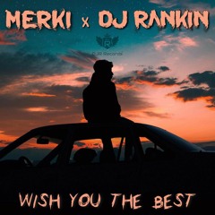 Lewis Capaldi - Wish You The Best (Merki & DJ Rankin Remix)