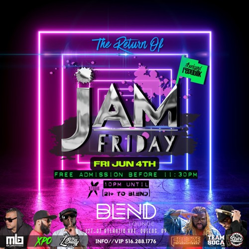 The Return Of Jam Fridays At Blend Lounge 6.4.21