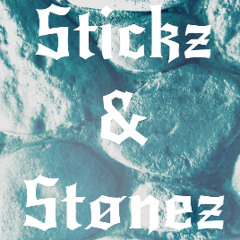 Stickz & Stønez (prod.byhills)