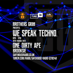 We Speak Techno - One Dirty Ape & Brooksie - 19th March 2025(explicit)m