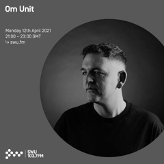 Om Unit - SWU FM April 2021