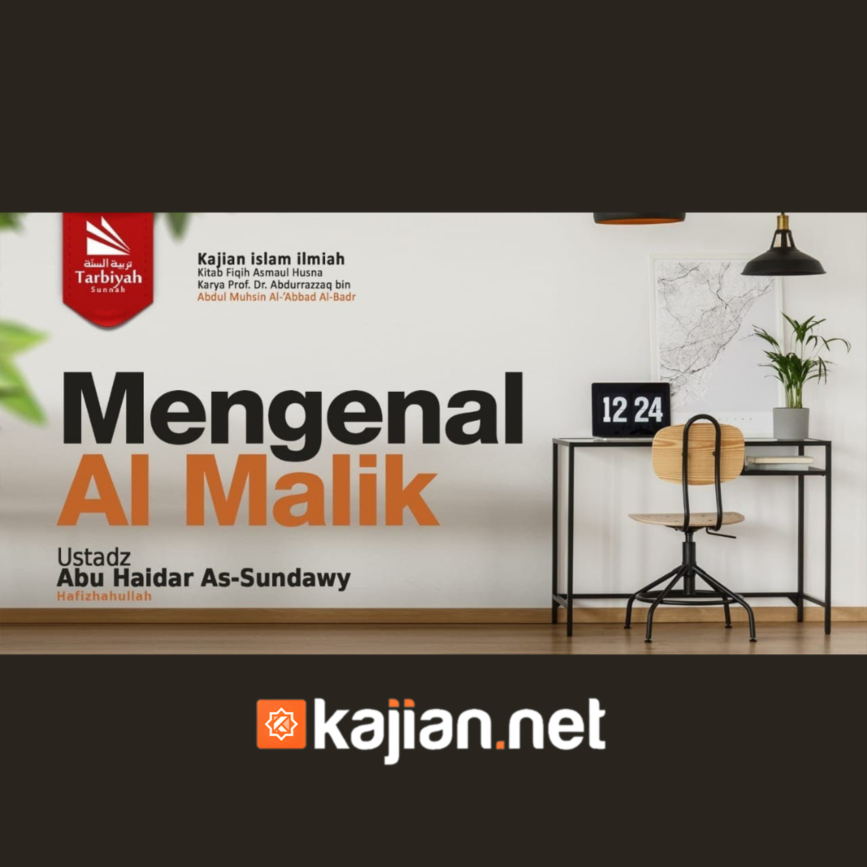 Mengenal Al-Malik (Fiqih Asmaul Husna) #7 - Ustadz Abu Haidar As-Sundawy حفظه الله episode artwork