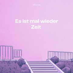 Es ist mal wieder Zeit