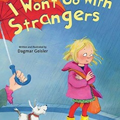 download EPUB 📘 I Won't Go With Strangers (The Safe Child, Happy Parent Series) by