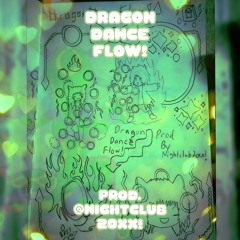 dragon dance flow! ✧⁠◝⁠(⁠⁰⁠▿⁠⁰⁠)⁠◜⁠✧ 🗝️💚❇️ prod. @nightclub20xx