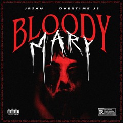 JrSav x JS - Bloody Mary