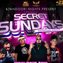 Secret Sunday Tandoris HEAVY DJ FT Dj Fer Santos Dj Guanako Papi Chino On Tha Mic..