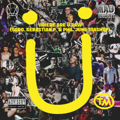 Jack Ü x MPH - Where Are Ü Raw (SGRO, Sebastian P. & Phil June Mashup)