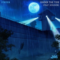 Stryer - Under The Tide (feat. SOUNDR) [Dubstep FBI Premiere]