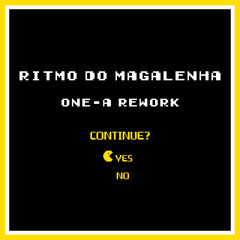 Ritmo Do Magalenha (ONE - A RE - WORK)