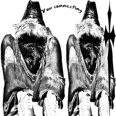 You connecting