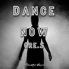 Gre.S - Dance Now (Original Mix)
