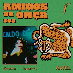 Amigos da Onça #008 | Ravel | Subconsciência