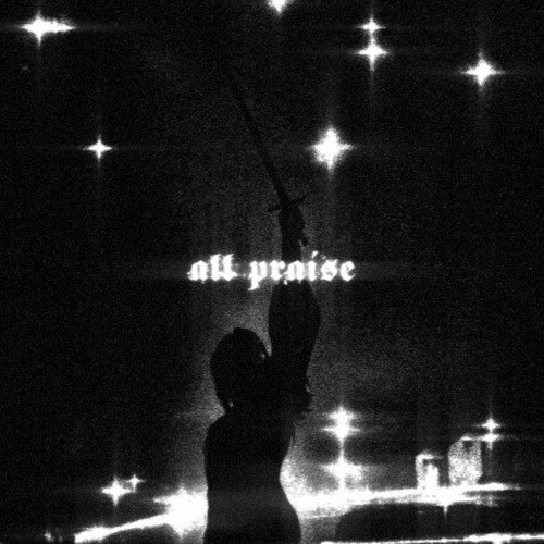 ALL PRAISE