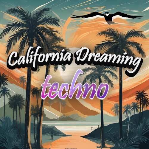 California Dreamin' - Techno Remix (145 bpm)