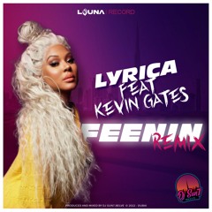 Lyrica Anderson Feat Kevin Gates - FEENIN [Remix]