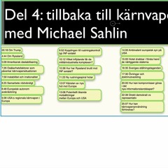 Del 4: tillbaka Till Kärnvapenfrågan Med Michael Sahlin
