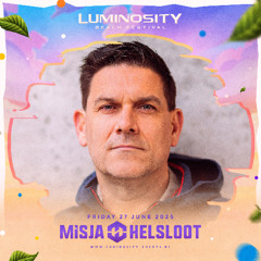 Misja Helsloot @ Luminosity Beach Festival 2025