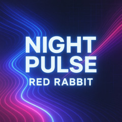 Red Rabbit - Night Pulse
