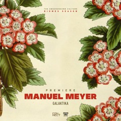 PREMIERE: Manuel Meyer - Galaktika (Original Mix) [3000GRAD]
