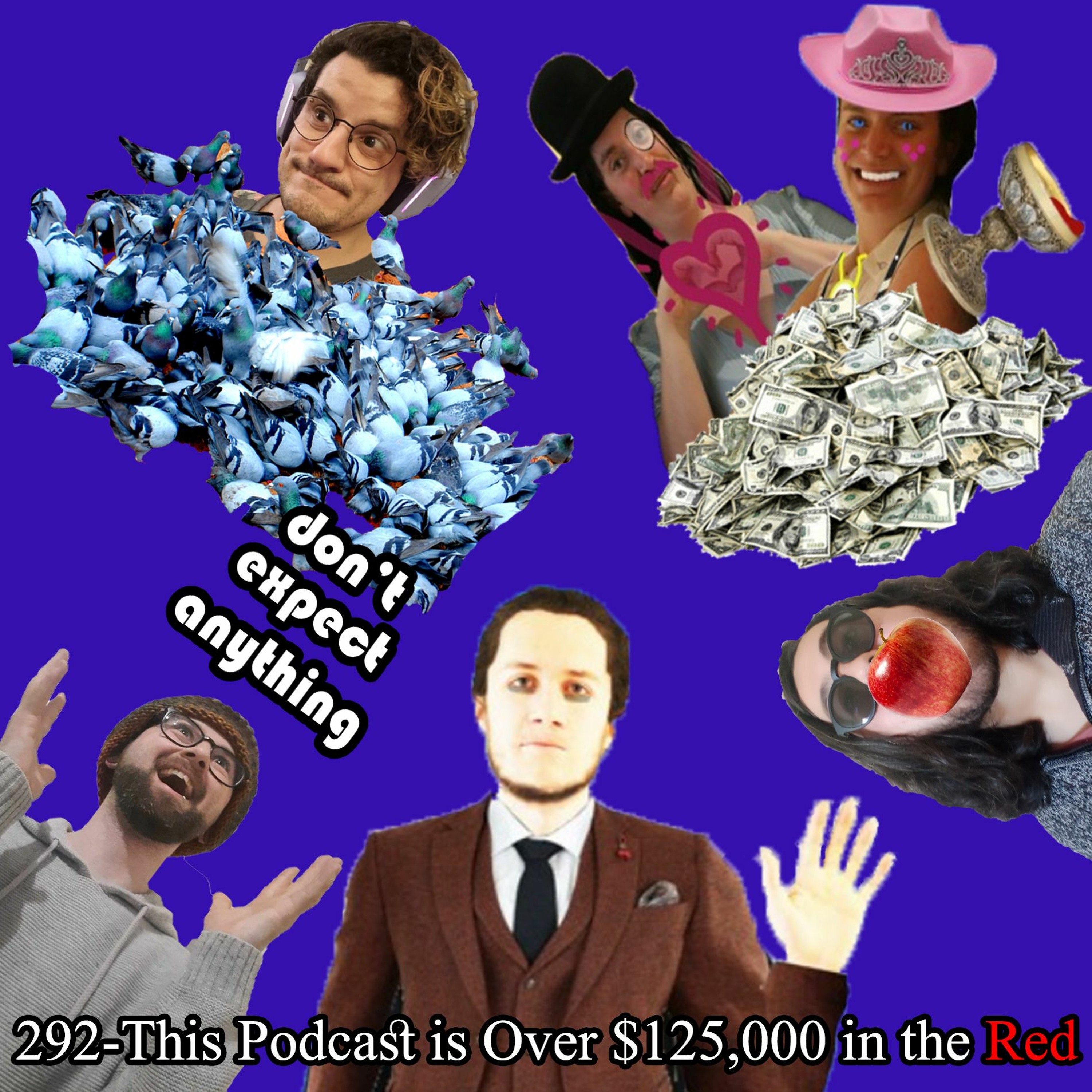 292 - This Podcast is Over $125,000 in the Red