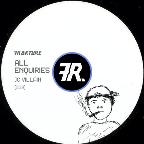JC Villain - All Enquiries [Frakture Free Dl 002]