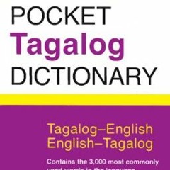 View [EPUB KINDLE PDF EBOOK] Pocket Tagalog Dictionary: Tagalog-English English-Tagalog (Periplus Po
