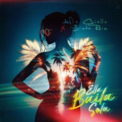 Ella Baila Sola - Afro Criollo Ft. Sixto Rein (Alex Egui Rmx)